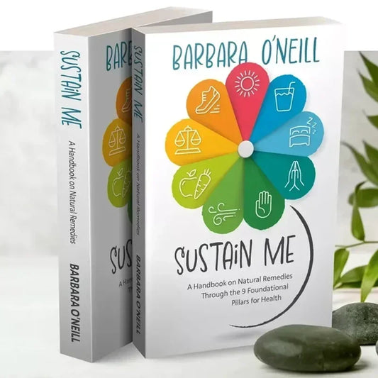 Sustain Me By Barbara O’Neill Book ：A Hand Book Of Natural Remedies The 9 Foundational Pillars For Health