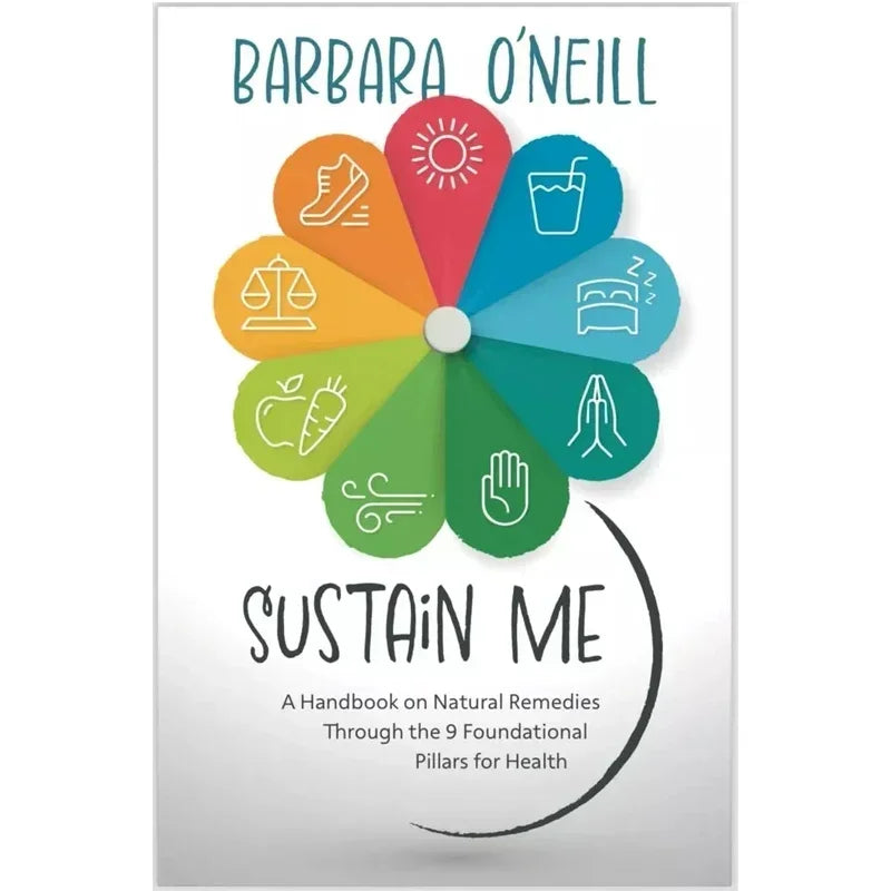 Sustain Me By Barbara O’Neill Book ：A Hand Book Of Natural Remedies The 9 Foundational Pillars For Health
